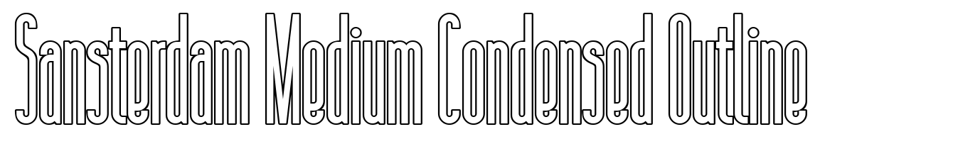 Sansterdam Medium Condensed Outline